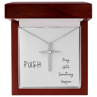 P.U.S.H. Pray Until Something Happen | CZ Cross Necklace